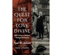 Paul W Chilcote The Quest for Love Divine (Tascabile)
