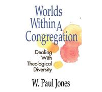 Paul W. Jones Worlds within a Congregation (Tascabile)