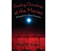Paul W. Kahn Finding Ourselves at the Movies (Tascabile)