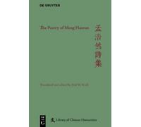 Paul W. Kroll The Poetry of Meng Haoran (Copertina rigida)