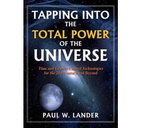 Paul W Lander Tapping Into the Total Power of the Universe (Copertina rigida)