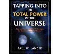 Paul W Lander Tapping Into the Total Power of the Universe (Tascabile)