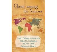 Paul W. Lewis Christ Among the Nations: Narratives of Transformation (Tascabile)
