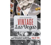 Paul W. Papa Discovering Vintage Las Vegas (Tascabile) Discovering Vintage