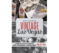 Paul W. Papa Discovering Vintage Las Vegas (Tascabile) Discovering Vintage