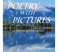 Paul W Williams Poetry with Pictures (Tascabile)