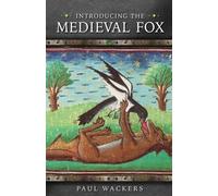 Paul Wackers Introducing the Medieval Fox (Tascabile) Medieval Animals