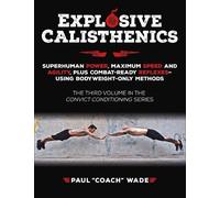 Paul Wade Explosive Calisthenics (Tascabile)
