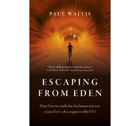 Paul Wallis Escaping from Eden (Tascabile)