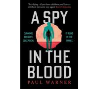 Paul Warner A Spy in the Blood (Copertina rigida) Mark Wolfe
