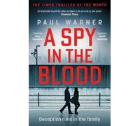 Paul Warner A Spy in the Blood (Tascabile) Mark Wolfe