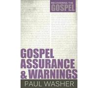 Paul Washer Gospel Assurance And Warnings (Tascabile)