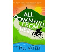 Paul Waters All Downhill From Here (Tascabile)