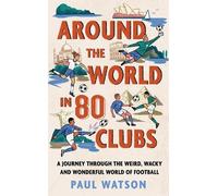 Paul Watson Around the World in 80 Clubs (Copertina rigida)