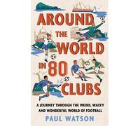 Paul Watson Around the World in 80 Clubs (Copertina rigida)