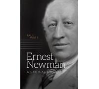 Paul Watt Ernest Newman (Copertina rigida) Music in Britain, 1600-2000