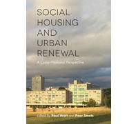 Paul Watt Social Housing and Urban Renewal (Copertina rigida)