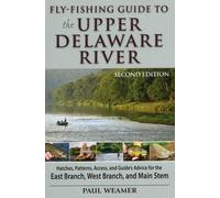 Paul Weamer Fly-Fishing Guide to Upper Delaware River (Tascabile)