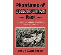 Paul Weatherhead Phantoms of Christmas Past (Tascabile)