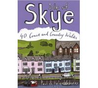 Paul Webster Helen Webster Isle of Skye: 40 Coast & Country Walks (Tascabile)