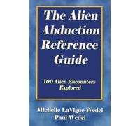 Paul Wedel Michelle Lavigne-Wede The Alien Abduction Reference Guid (Tascabile)
