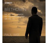 Paul Wee - Ludwig van Beethoven: The Late Piano Sonatas (101; 106 'Hammerklavier'; 109; 110; 111)