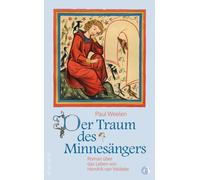 Paul Weelen Der Traum des Minnesängers: Roman über das Leben von Hen (Tascabile)