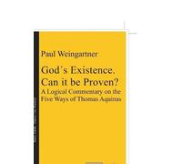 Paul Weingartner God´s Existence. Can it be Proven? (Copertina rigida)