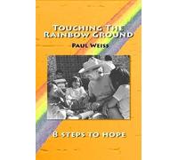 Paul Weiss Touching The Rainbow Ground (Tascabile)