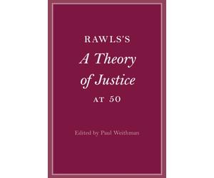 Paul Weithman Rawls’s A Theory of Justice at 50 (Tascabile)