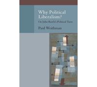 Paul Weithman Why Political Liberalism? (Tascabile) Oxford Political Philosophy