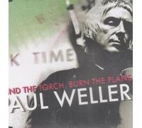 Paul Weller - Find the Torch Burn the Plans