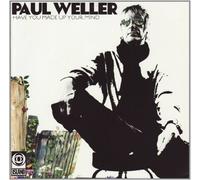 Paul Weller - Have You Made Up Your Mind