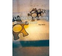 Paul Wells Understanding Animation (Tascabile)