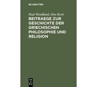 Paul Wendland O Beitraege Zur Geschichte Der Griechischen Phi (Copertina rigida)