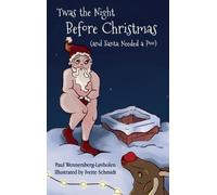 Paul Wennersber Twas the Night Before Christmas (and Santa Ne (Copertina rigida)