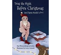 Paul Wennersberg-L Twas the Night Before Christmas (and Santa Needed (Tascabile)