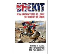 Paul Whiteley Matthew Goodwin Harold D. Clarke Brexit (Tascabile)