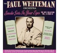 Paul Whiteman Orchestra, the - Smoke Gets in Your Eyes - the Hits Collection Vol.