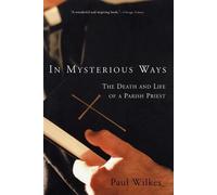 Paul Wilkes In Mysterious Ways (Tascabile)