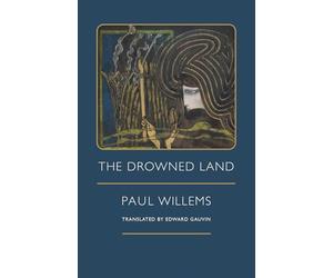 Paul Willems The Drowned Land /anglais