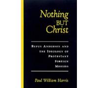 Paul William Harris Nothing But Christ (Copertina rigida) Religion in America