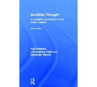 Paul Williams Anthony Tribe Alexander Wynne Buddhist Thought (Copertina rigida)