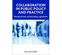 Paul Williams Collaboration in Public Policy and Practice (Tascabile)