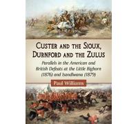 Paul Williams Custer and the Sioux, Durnford and the Zulus (Tascabile)