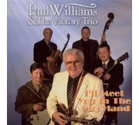 Paul Williams & The Victory Trio I'll Meet You in the Gloryland (CD) Album