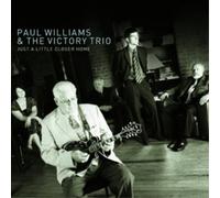 Paul Williams & The Victory Trio Just a Little Closer Home (CD) Album