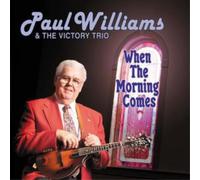 Paul Williams & The Victory Trio When the Morning Comes (CD) Album