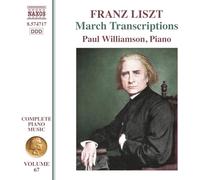 Paul Williamson - Franz Liszt: Complete Piano Music, Vol. 67 - March Transcriptions
