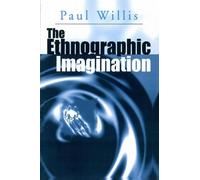 Paul Willis The Ethnographic Imagination (Tascabile)